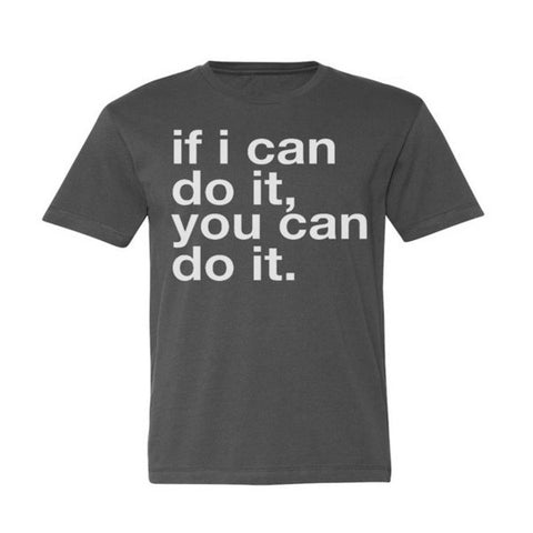 If I Can Do It Tee